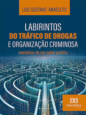 cover image of Labirintos do tráfico de drogas e organização criminosa